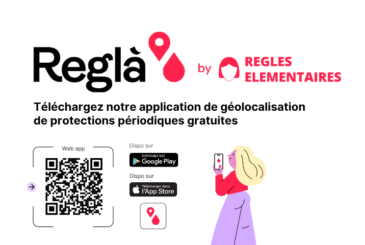 Reglà est notre application de géolocalisation de protections périodiques gratuites